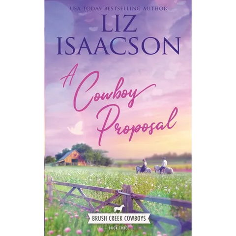 A Cowboy Proposal: Christian Contemporary Western Romance