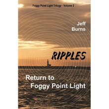 Ripples: Return to Foggy Point Light - Paperback