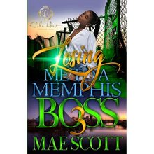 Losing Me To A Memphis Boss 3: The Finale