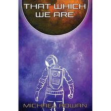 That Which We Are