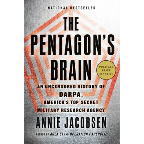 The Pentagon's Brain: An Uncensored History of Darpa, America's Top-Secret Military Research Agency