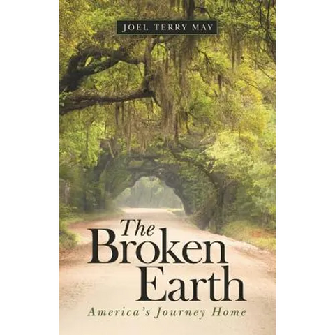 The Broken Earth: America's Journey Home