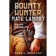 Bounty Hunter Nate Landry: Major Issues - Paperback