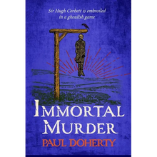 Immortal Murder (Hugh Corbett Mysteries, Book 25): A Ghoulish Game of Medieval Murder and Mayhem - Paperback