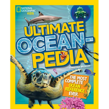 National Geographic Kids Ultimate Oceanpedia: The Most Complete Ocean Reference Ever