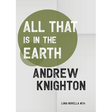 All That Is in the Earth - Paperback