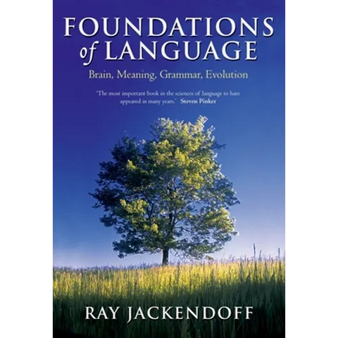 Foundations of Language: Brain, Meaning, Grammar, Evolution