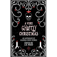 A Very Ghostly Christmas: An Anthology of Seasonal Ghost Stories - Paperback