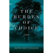 The Burden of Choice - Paperback