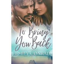 To Bring You Back: A Contemporary Christian Romance