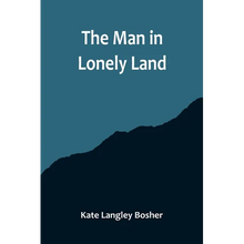 The Man in Lonely Land