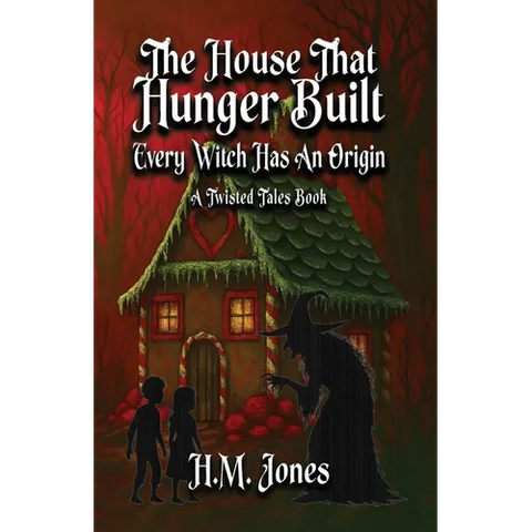 The House That Hunger Built: Every Witch Has An Origin