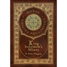 King Solomon's Mines (Royal Collector's Edition) (Case Laminate Hardcover with Jacket) - Hardcover