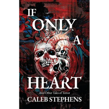 If Only A Heart and Other Tales of Terror - Paperback