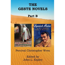 The Geste Novels Part B: Beau Ideal, Spanish Maine - Paperback