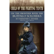 Child of the Fighting Tenth: On the Frontier with the Buffalo Soldiers - Paperback