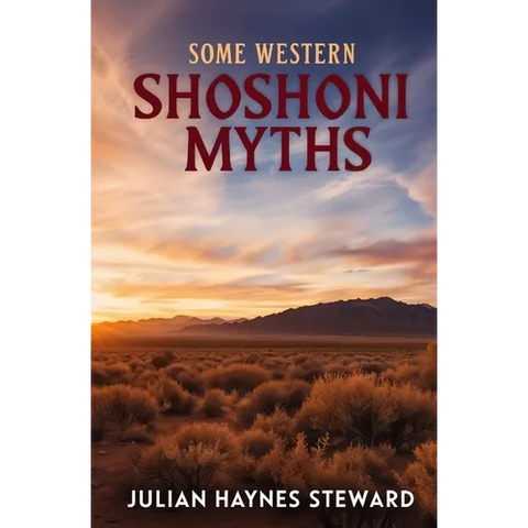 Some Western Shoshoni Myths