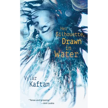 Her Silhouette, Drawn in Water - Paperback