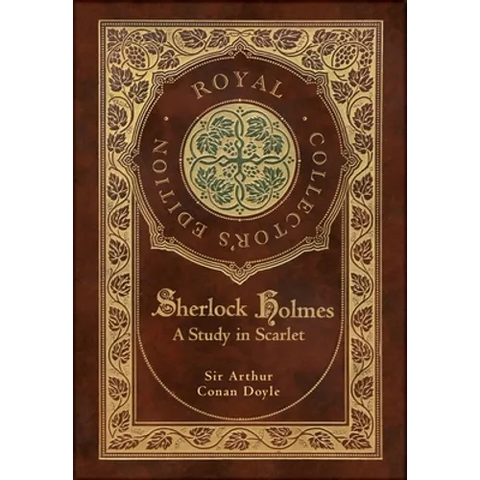 A Study in Scarlet (Royal Collector's Edition) (Case Laminate Hardcover with Jacket)