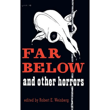Far Below and Other Horrors from the Pulps - Hardcover