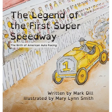 The Legend of the First Super Speedway: The Birth of American Auto Racing - Hardcover