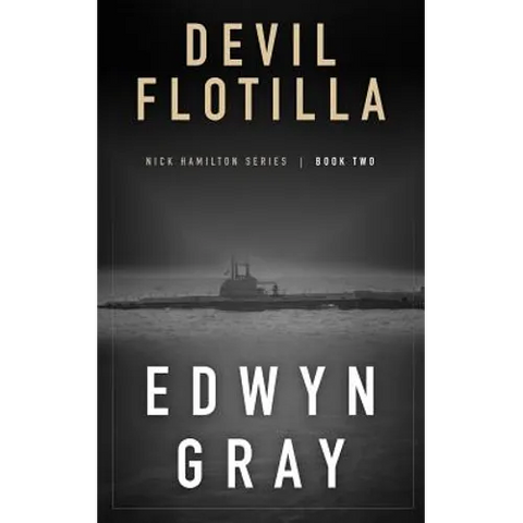 Devil Flotilla: Nick Hamilton Series