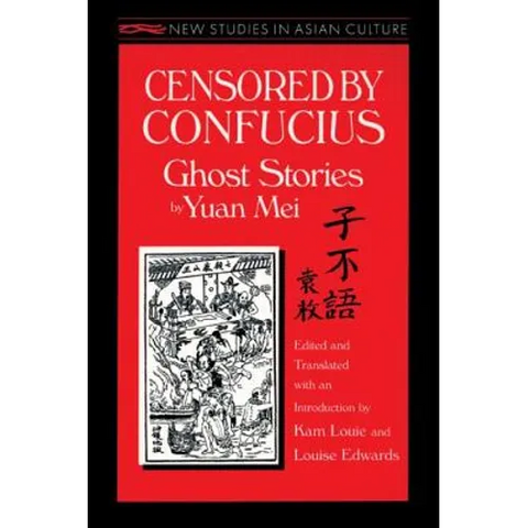 Censored by Confucius: Ghost Stories by Yuan Mei