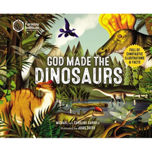 God Made the Dinosaurs: Full of Dinotastic Illustrations and Facts - Paperback