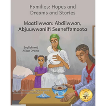 Families: Hopes and Dreams and Stories in English and Afaan Oromo