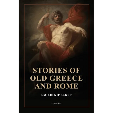 Stories of Old Greece and Rome: New large print edition illustrated with fine art classics paintings