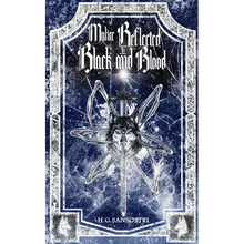 Malice Reflected in Black and Blood