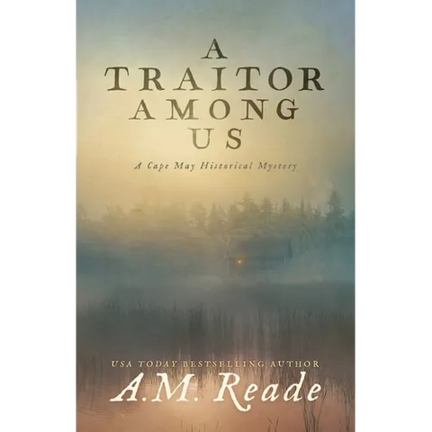 A Traitor Among Us: A Cape May Historical Mystery