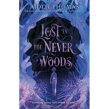 Lost in the Never Woods - Hardcover