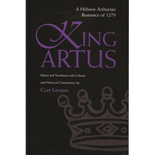 King Artus: A Hebrew Arthurian Romance of 1279 - Paperback