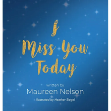 I Miss You Today - Hardcover