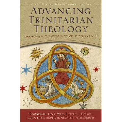 Advancing Trinitarian Theology: Explorations in Constructive Dogmatics