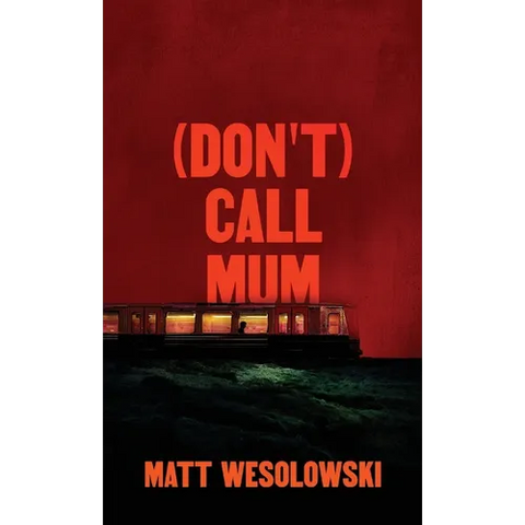 (Don't) Call Mum