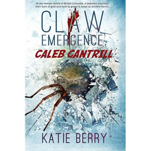Claw: Emergence - Caleb Cantrill: Tales from Lawless -- A Novelette