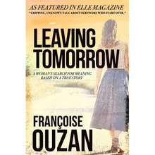Leaving Tomorrow: A Woman's Search For Meaning