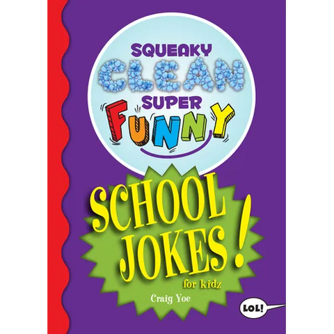 Squeaky Clean Super Funny School Jokes for Kidz: (Things to Do at Home, Learn to Read, Jokes & Riddles for Kids)
