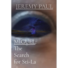 Miguel: The Search For Sti-La - Paperback