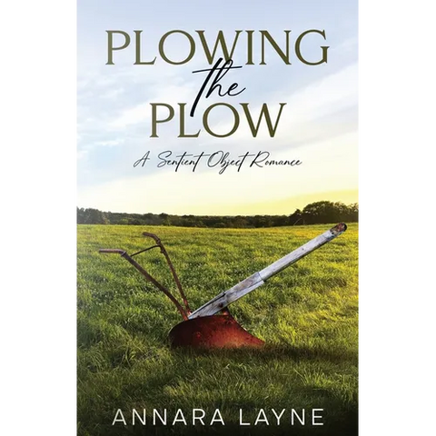 Plowing the Plow: A Sentient Object Romance
