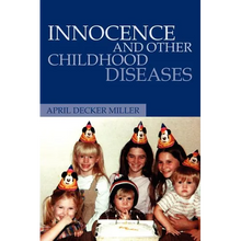 Innocence And Other Childhood Diseases - Paperback