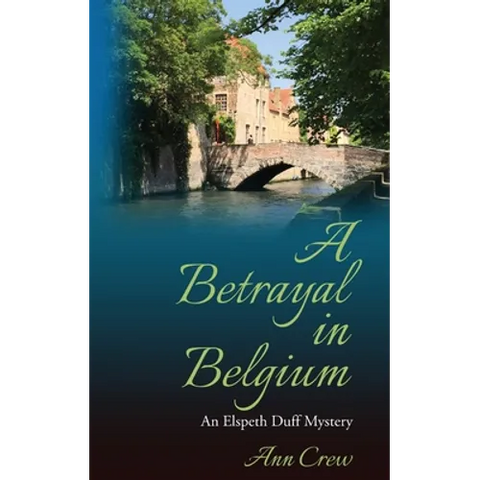 A Betrayal in Belgium: An Elspeth Duff Mystery