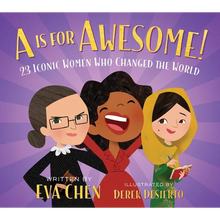A is for Awesome!: 23 Iconic Women Who Changed the World - Board Book