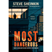 Most Dangerous: Daniel Ellsberg and the Secret History of the Vietnam War (National Book Award Finalist) - Paperback