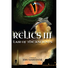 Relics III: Lair Of The Ancients - Hardcover