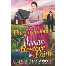 An Unconventional Woman to Restore his Faith: A Christian Historical Romance Book