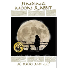 Finding Moon Rabbit: A War. A Camp. A Girl. A Letter. - Hardcover
