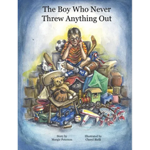 The Boy Who Never Threw Anything Out - Hardcover